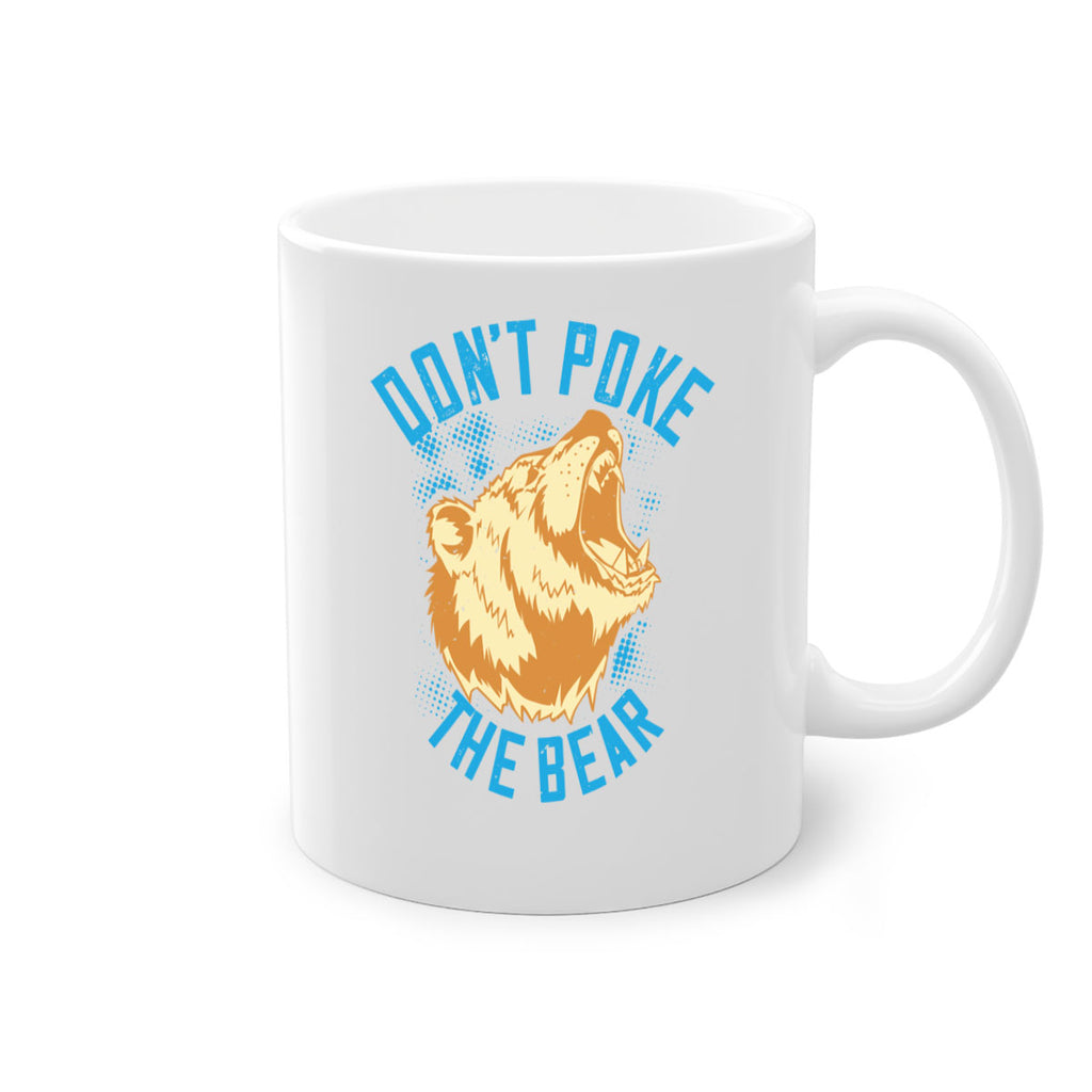 Don’t poke the bear 8#- bear-Mug / Coffee Cup