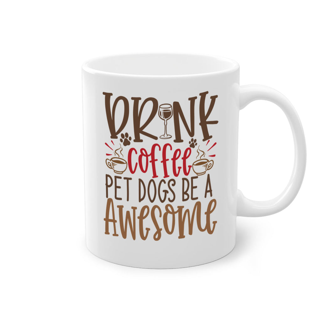 Drink Coffee Pet Dogs Be a Awesome Style 90#- Dog-Mug / Coffee Cup