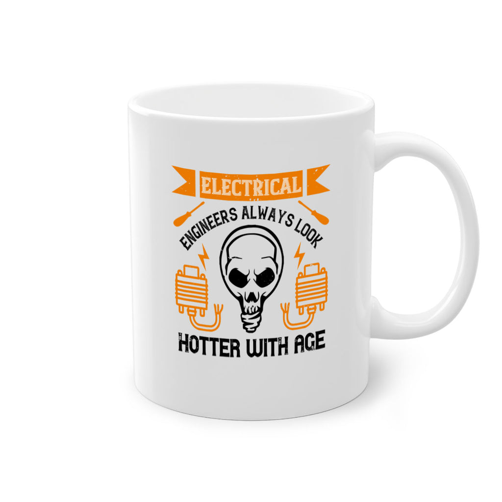 Electrical engineers always look hotter with age Style 58#- electrician-Mug / Coffee Cup