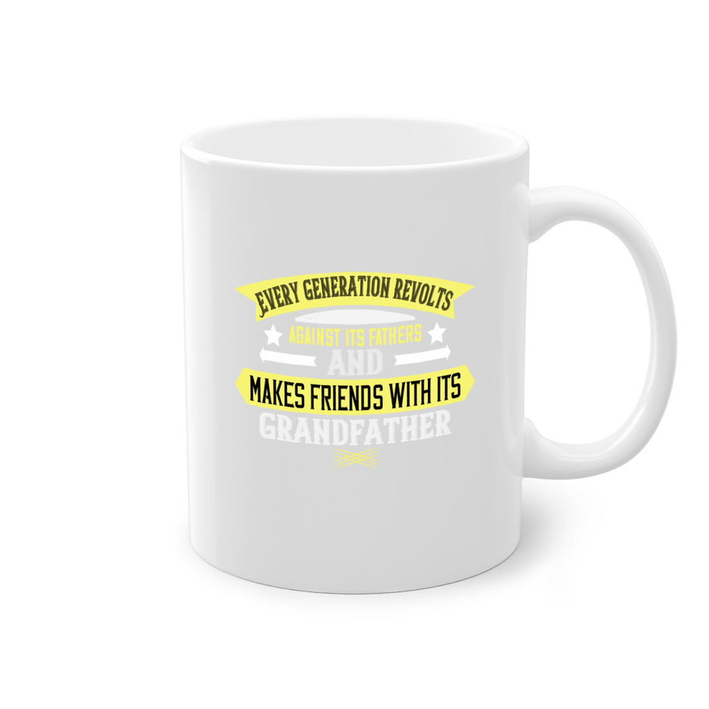 Every generation revolts against its fathers 57#- grandpa-Mug / Coffee Cup