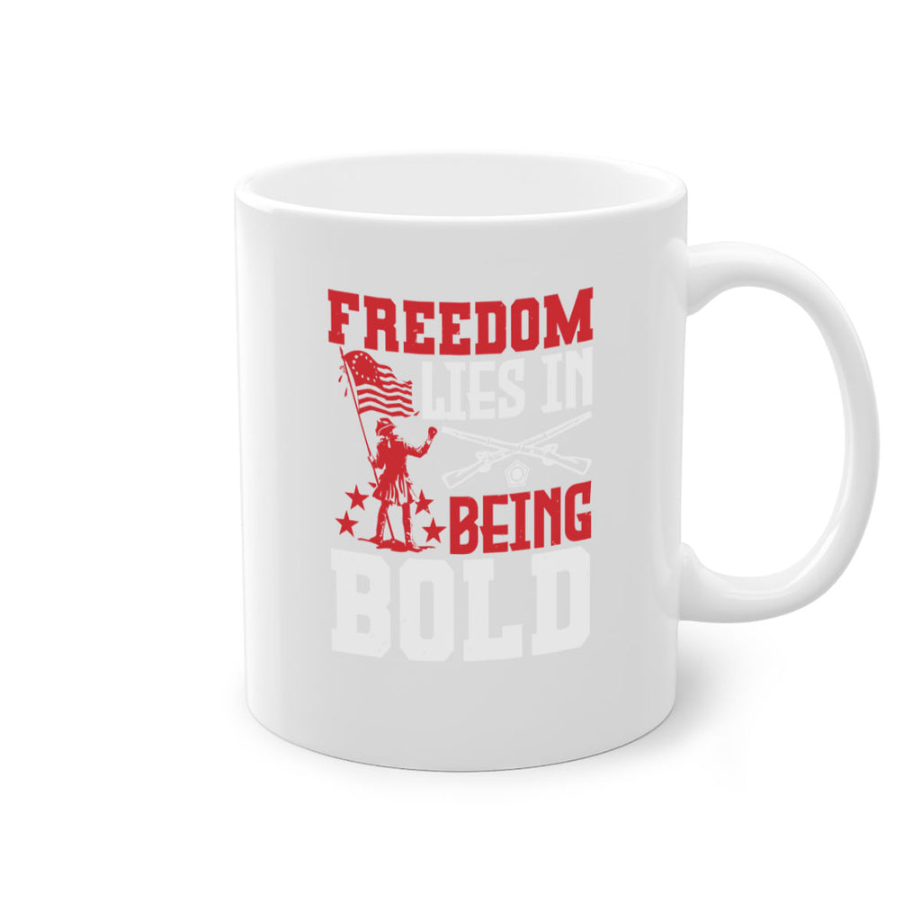 Freedom lies in being Style 11#- 4th Of July-Mug / Coffee Cup