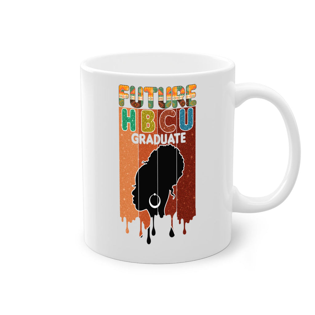 Future Hbcu Grad History Black Melanin 21#- juneteenth-Mug / Coffee Cup