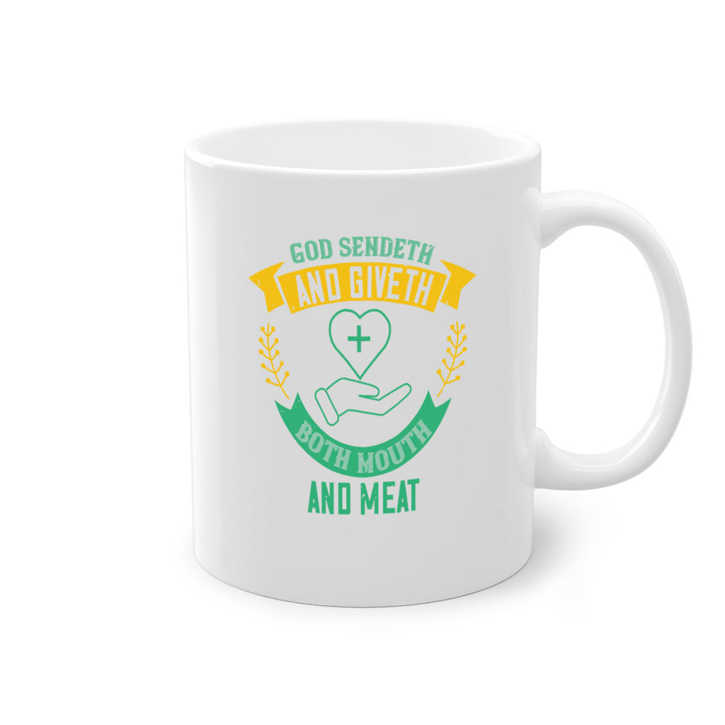 God sendeth and giveth both mouth and meat Style 47#- World Health-Mug / Coffee Cup