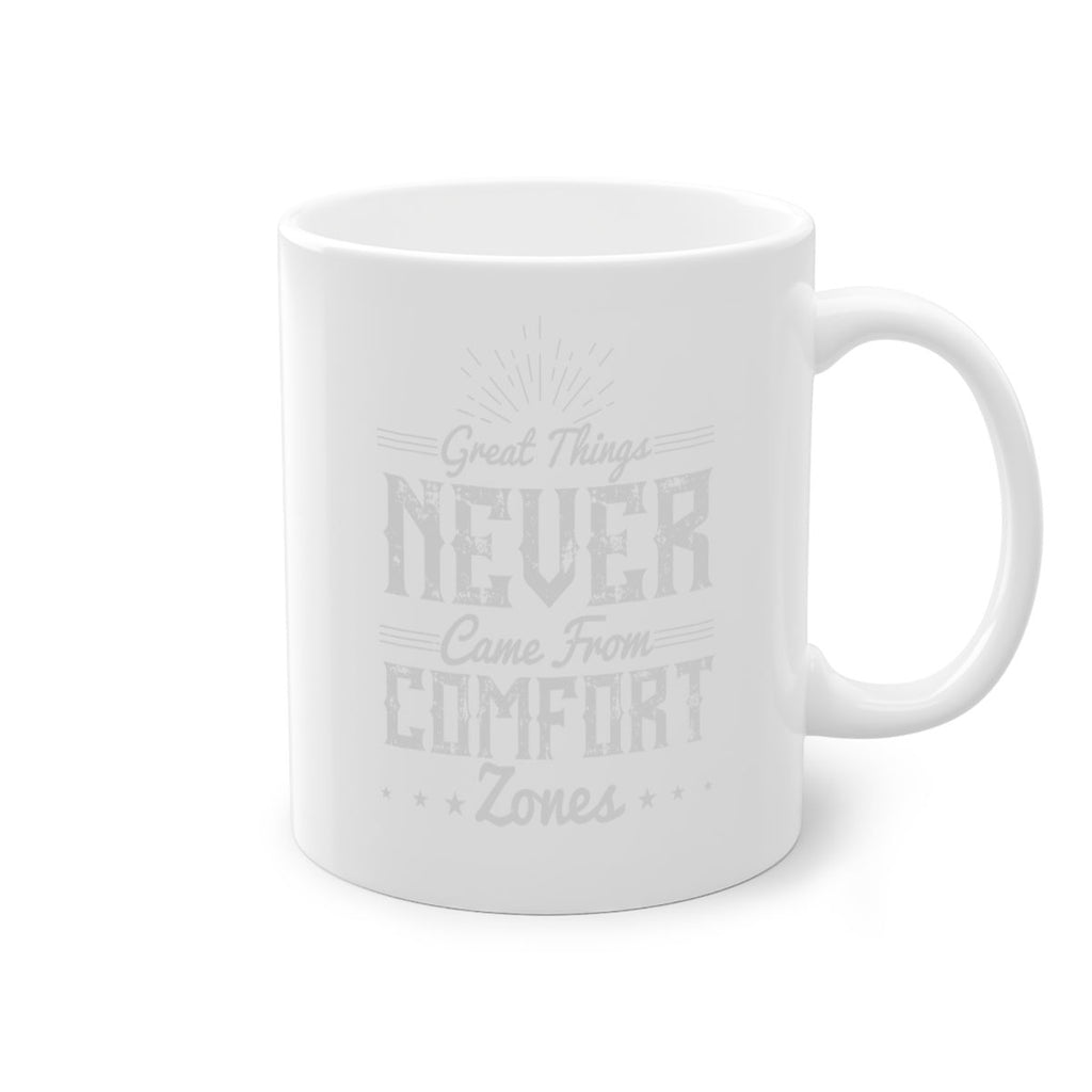 Great things never came from comfort zones Style 39#- motivation-Mug / Coffee Cup