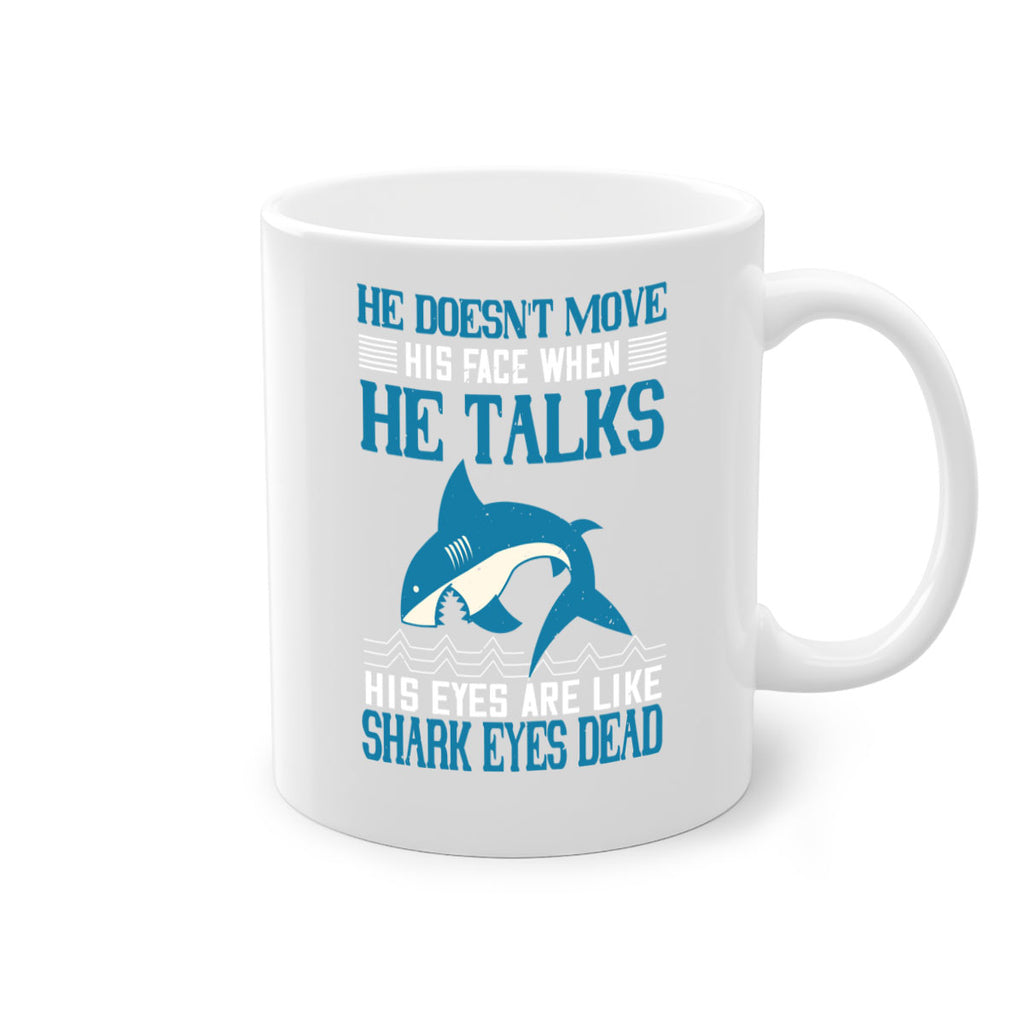 He doesnt move his face when he talks His eyes are like shark eyes Dead Style 88#- Shark-Fish-Mug / Coffee Cup