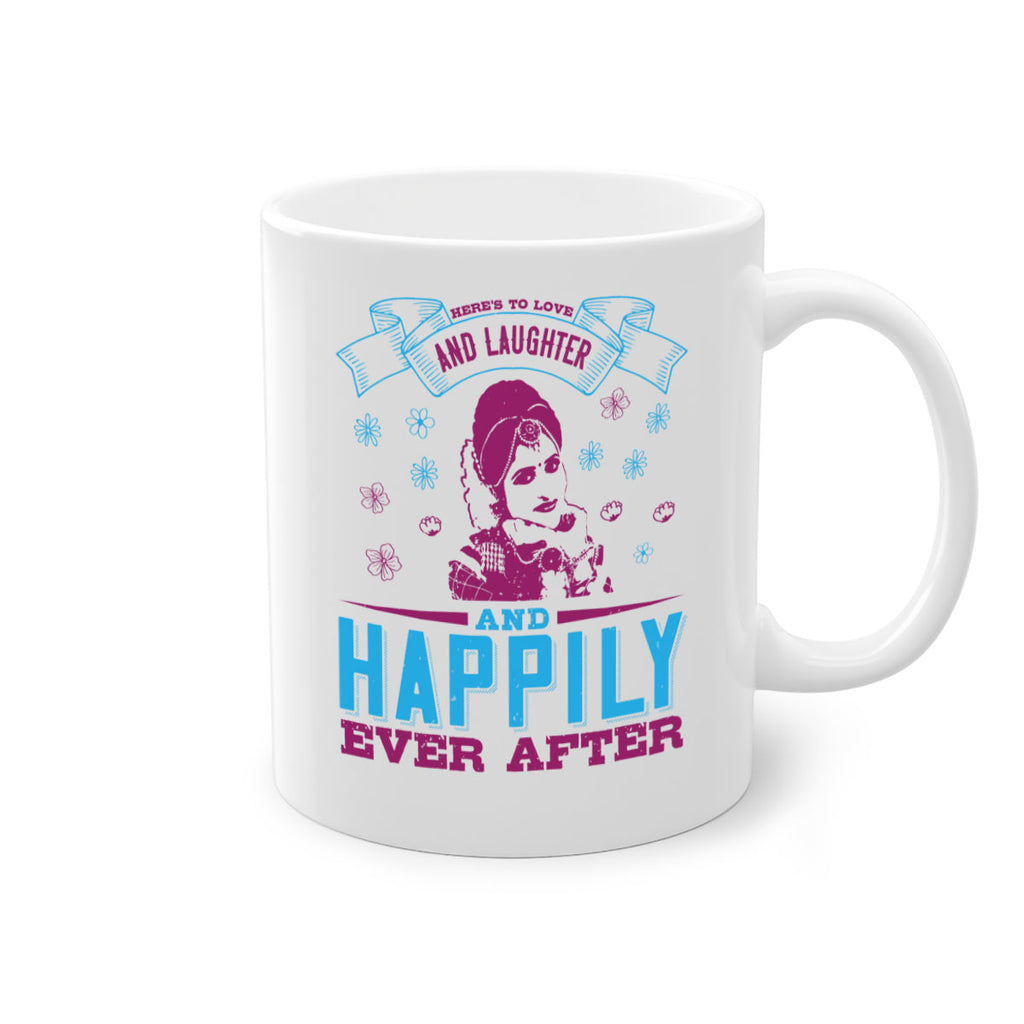 Heres to love and laughter and happily ever after 68#- bride-Mug / Coffee Cup