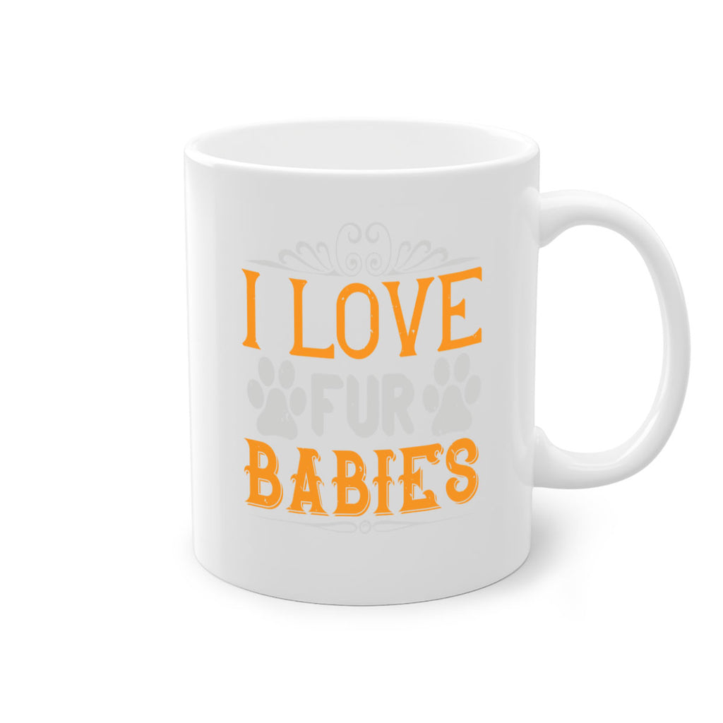 I Love Fur Babies Style 192#- Dog-Mug / Coffee Cup