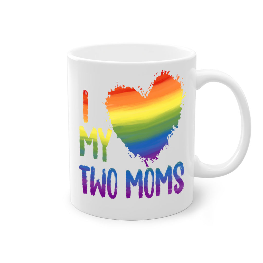 I Love My Two Moms Lgbt Gay Lesbian Png 36#- lgbt-Mug / Coffee Cup