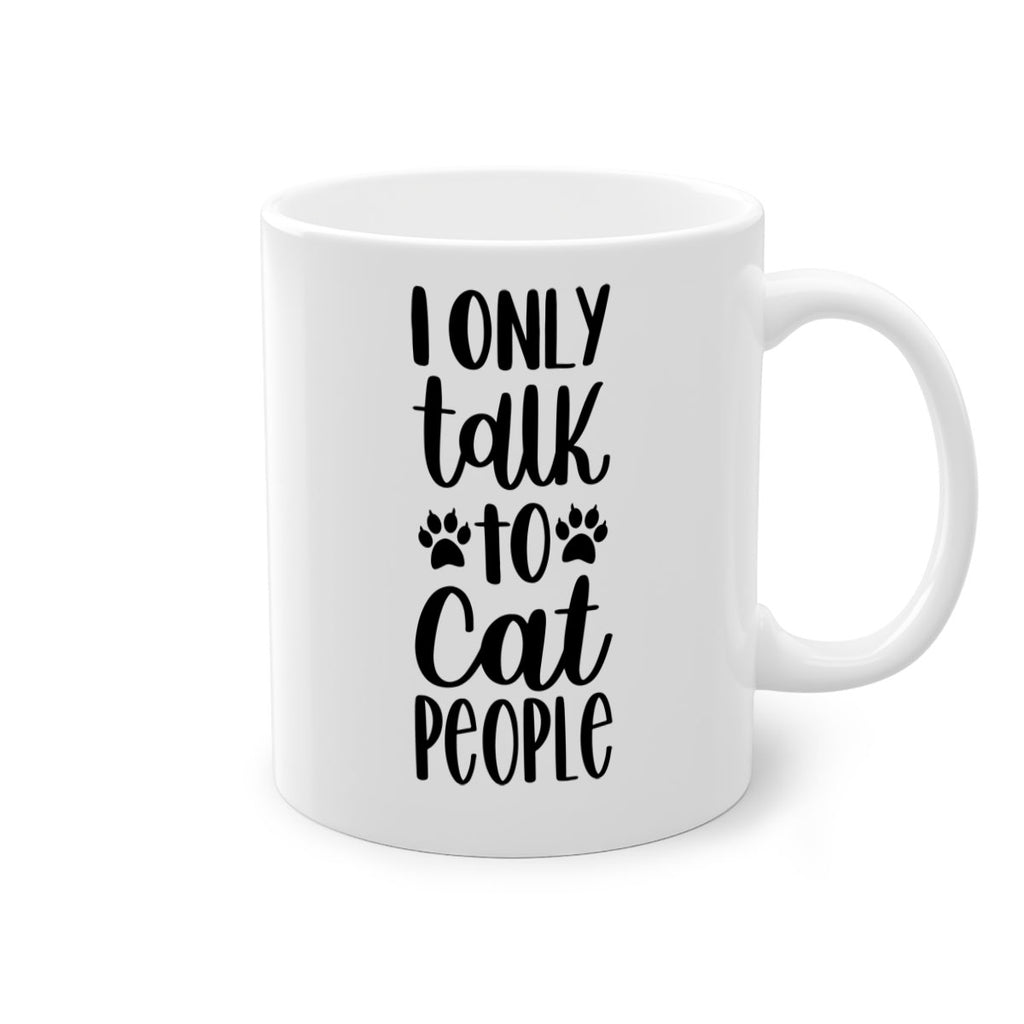 I Only Talk To Cat People Style 94#- cat-Mug / Coffee Cup