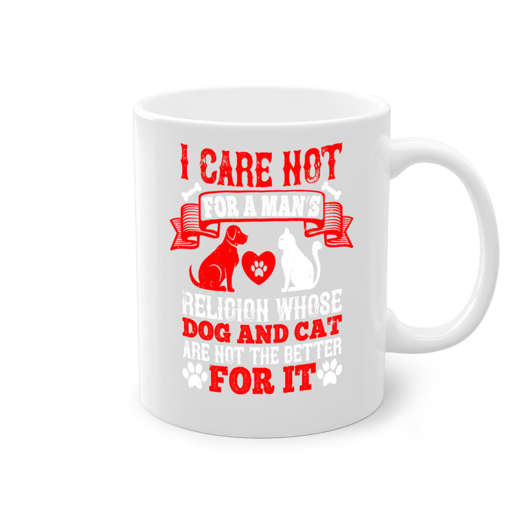 I care not for a man’s religion whose dog and cat are not the better for it Style 193#- Dog-Mug / Coffee Cup