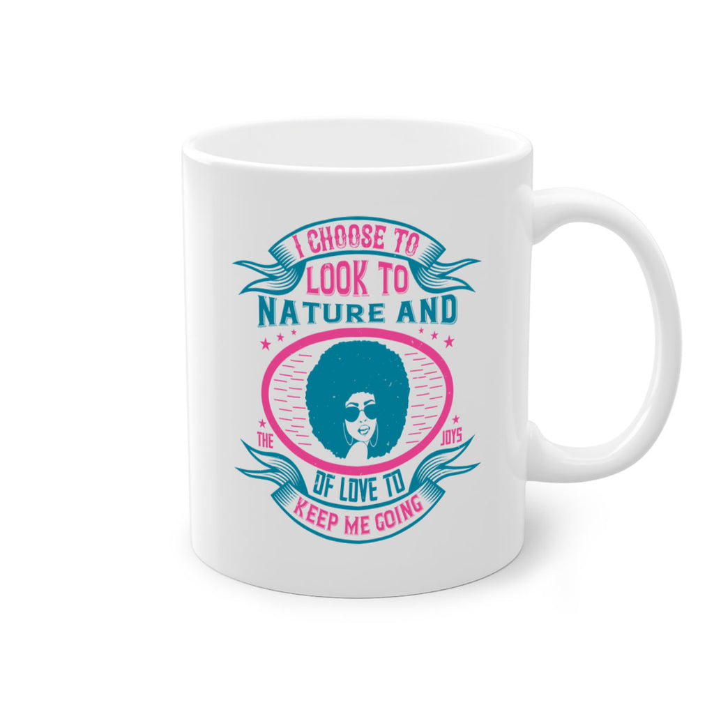 I choose to look to nature and the joys of love to keep me going Style 43#- Afro - Black-Mug / Coffee Cup