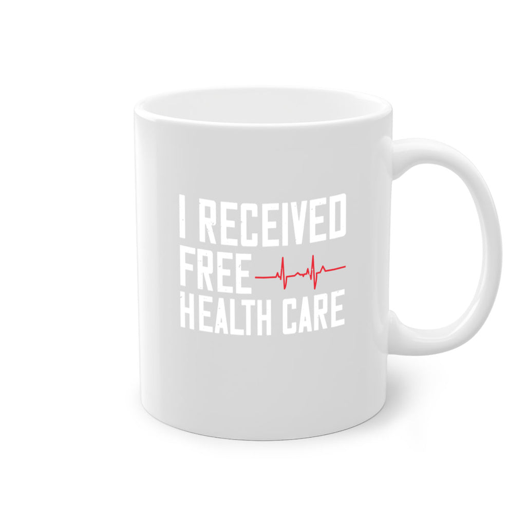 I received free health care Style 33#- World Health-Mug / Coffee Cup