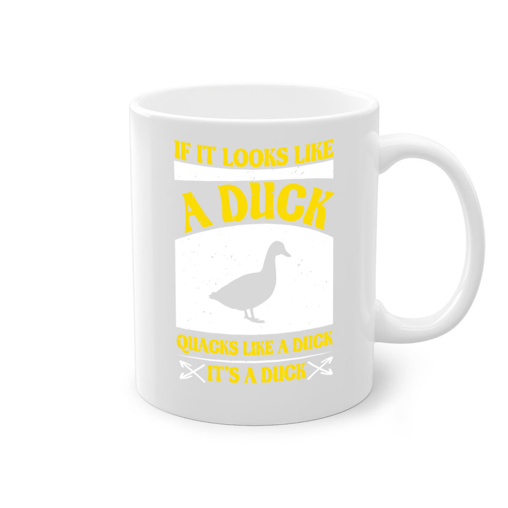 If it looks like a duck quacks like a duck its a duck Style 36#- duck-Mug / Coffee Cup