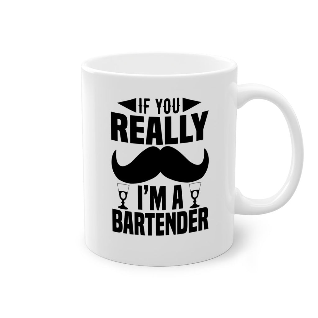 If you really Style 15#- bartender-Mug / Coffee Cup