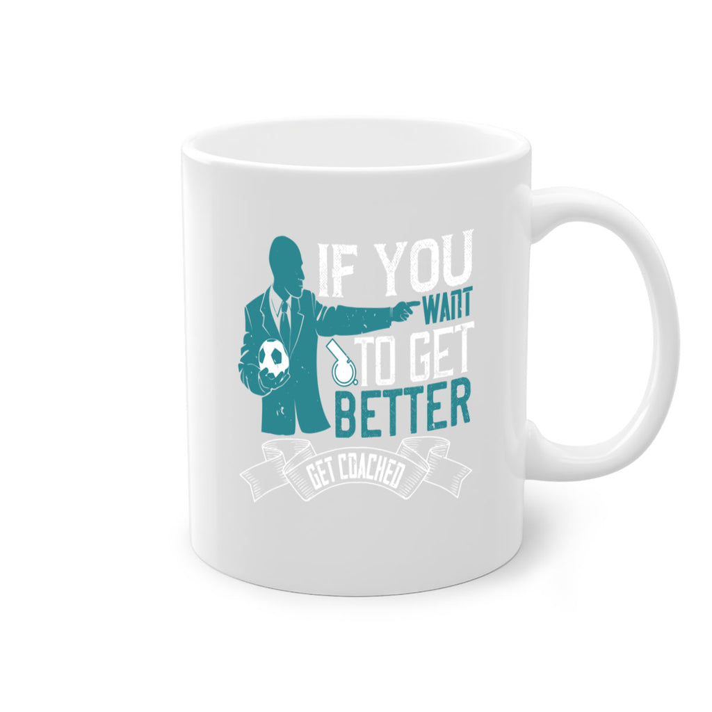 If you want to get better get coached Style 30#- dentist-Mug / Coffee Cup