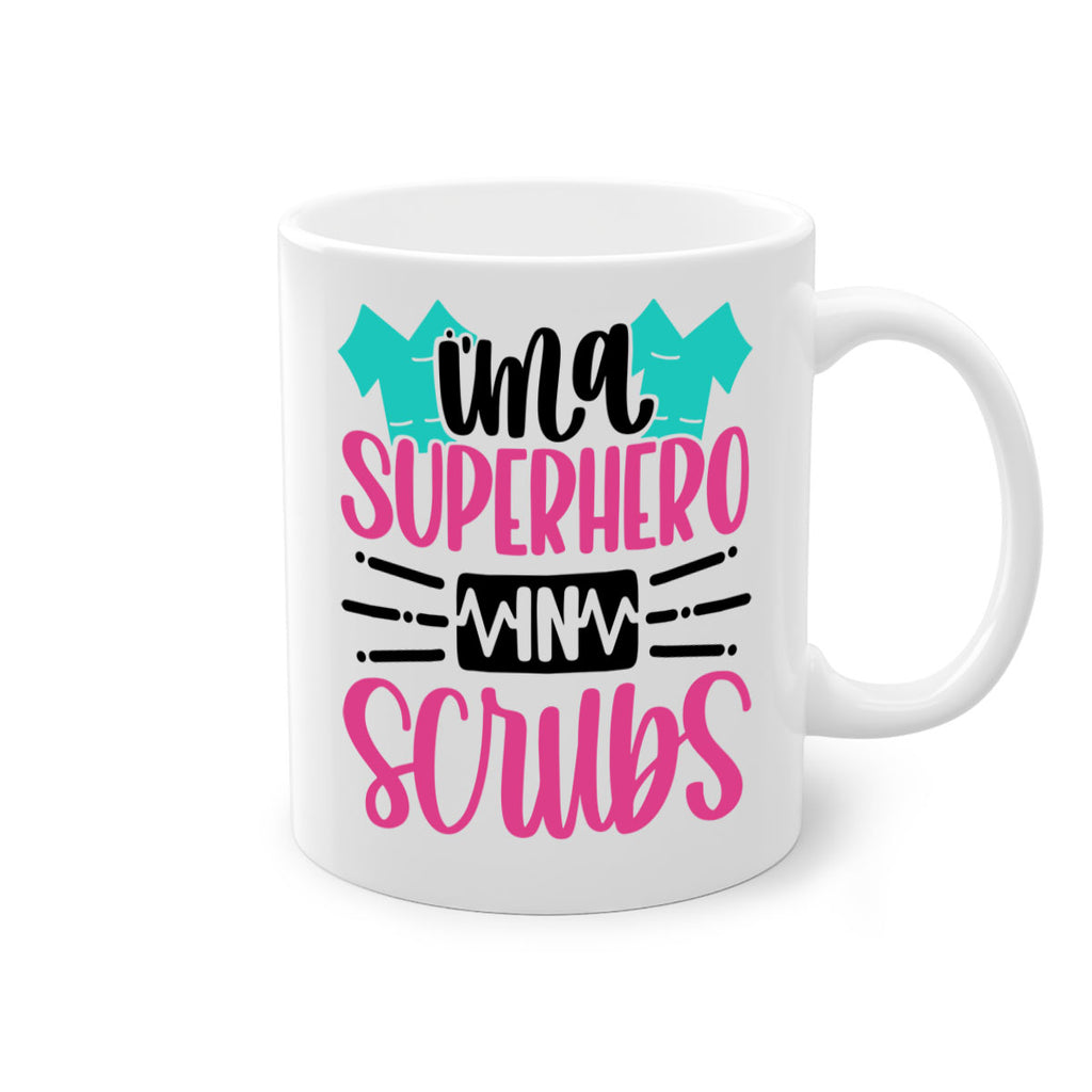 Im A Superhero In Scrubs Style Style 153#- nurse-Mug / Coffee Cup