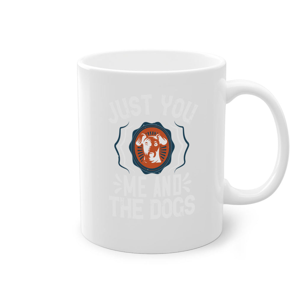 Just You Me and the Dogs Style 181#- Dog-Mug / Coffee Cup