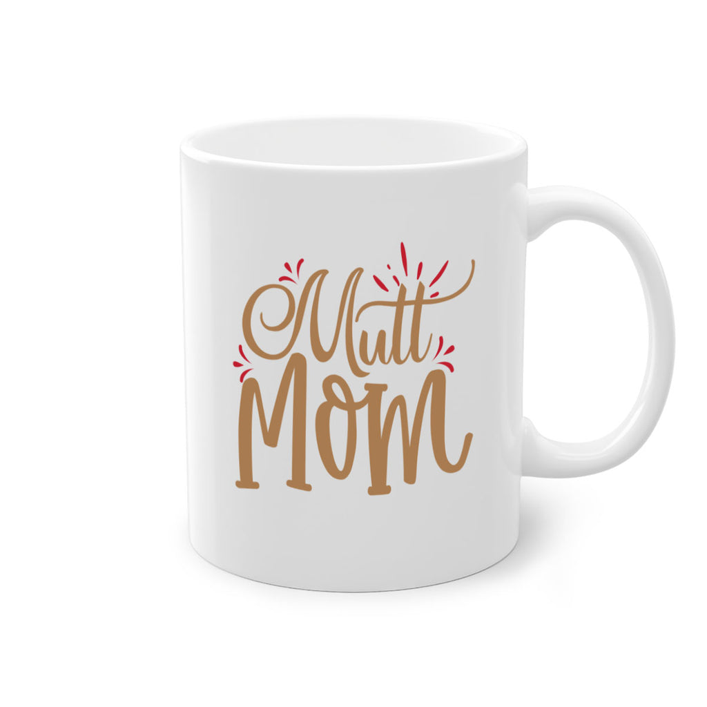 Mutt Mom Style 69#- Dog-Mug / Coffee Cup