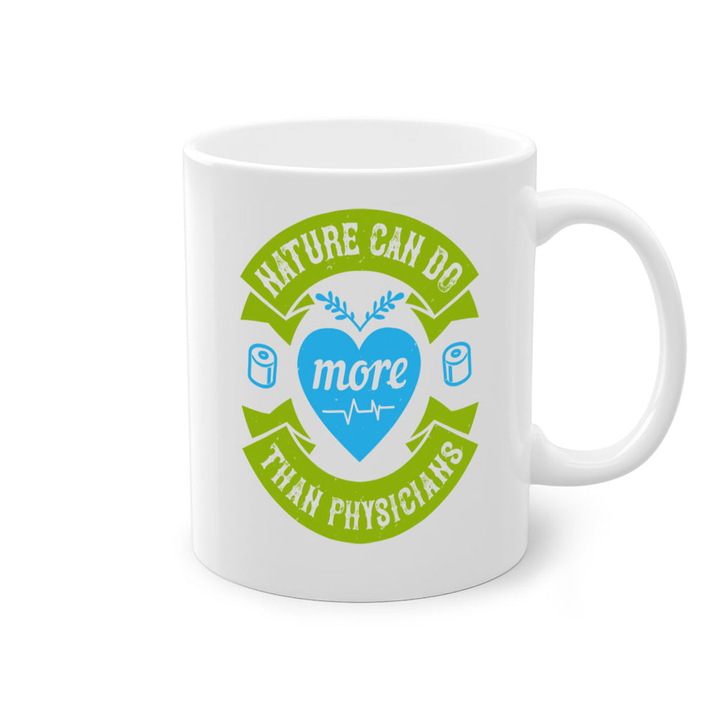 Nature can do more than physicians Style 33#- medical-Mug / Coffee Cup