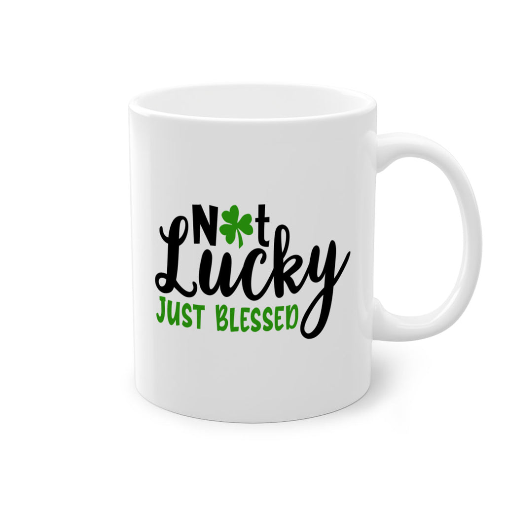 Not Lucky Just Blessed Style 149#- St Patricks Day-Mug / Coffee Cup