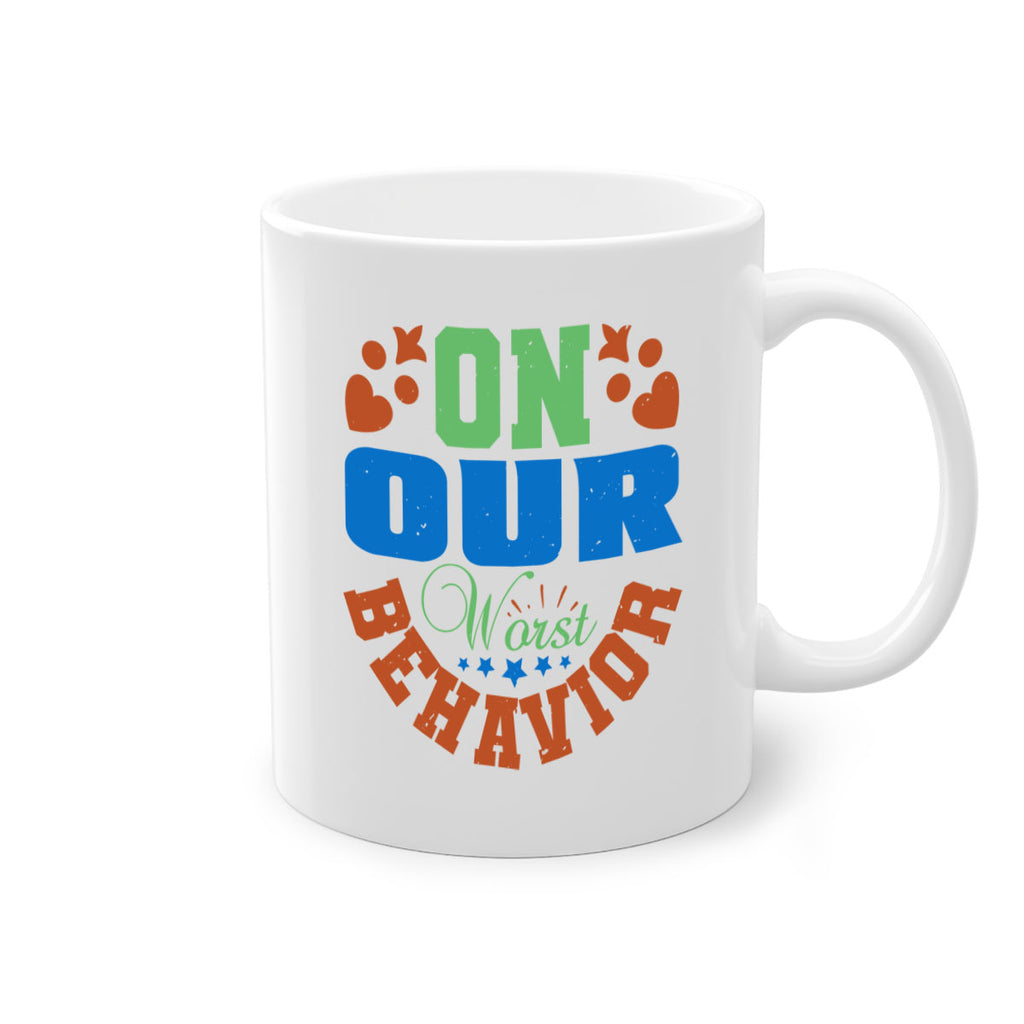 On our worst behavior Style 74#- best friend-Mug / Coffee Cup