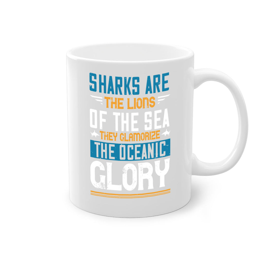 Sharks are the lions of the seaThey glamorize the oceanic glory Style 30#- Shark-Fish-Mug / Coffee Cup