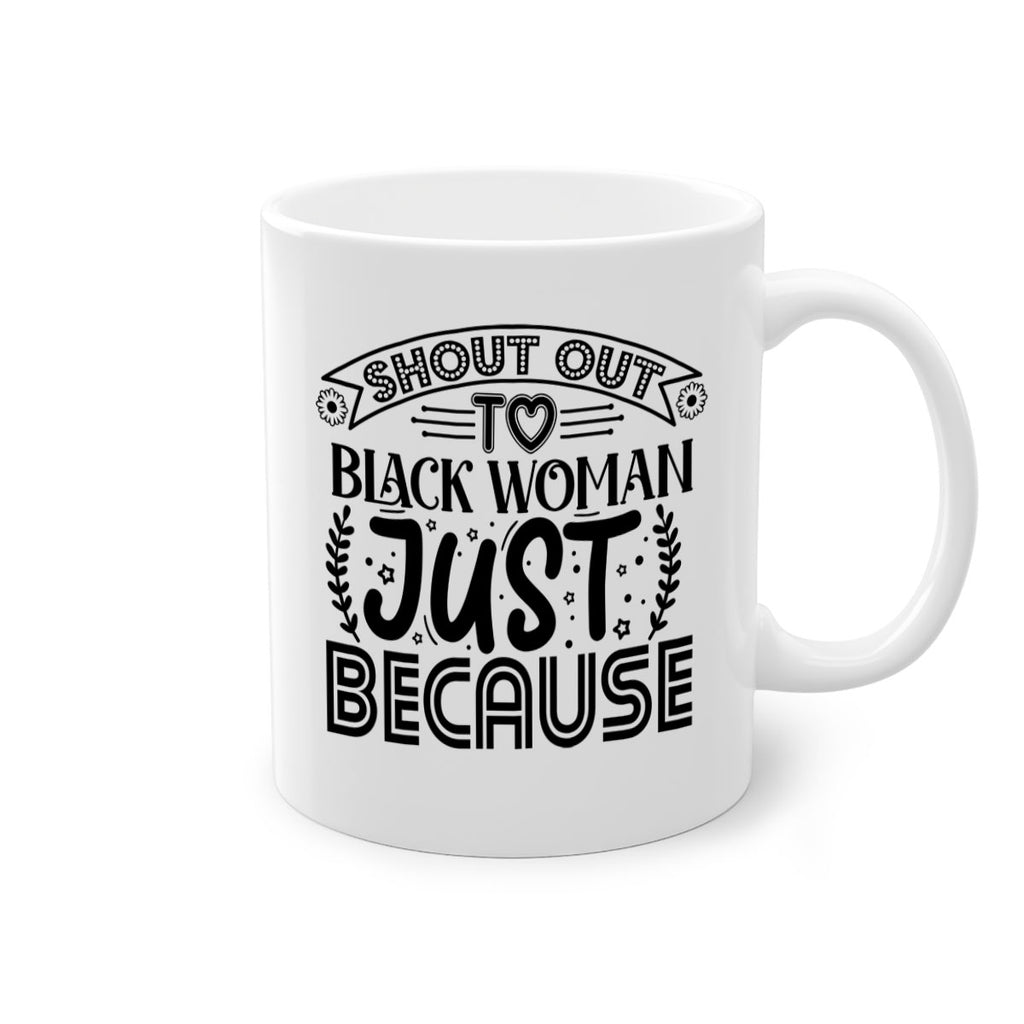 Shout out to black woman just because Style 6#- Black women - Girls-Mug / Coffee Cup