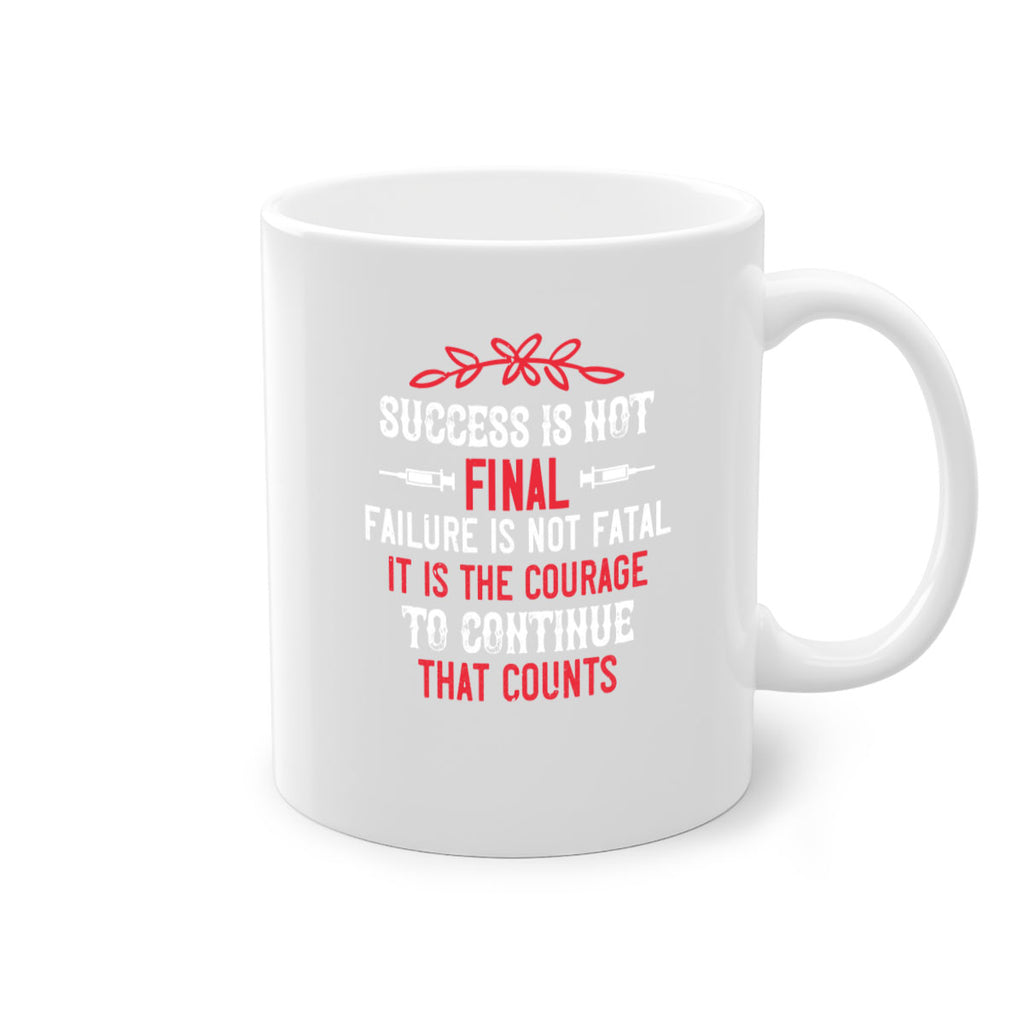Success is not final Failure is not fatal Style 266#- nurse-Mug / Coffee Cup