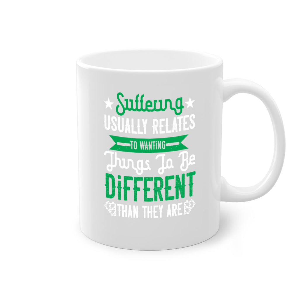 Suffering usually relates to wanting things to be different than they are Style 29#- Self awareness-Mug / Coffee Cup