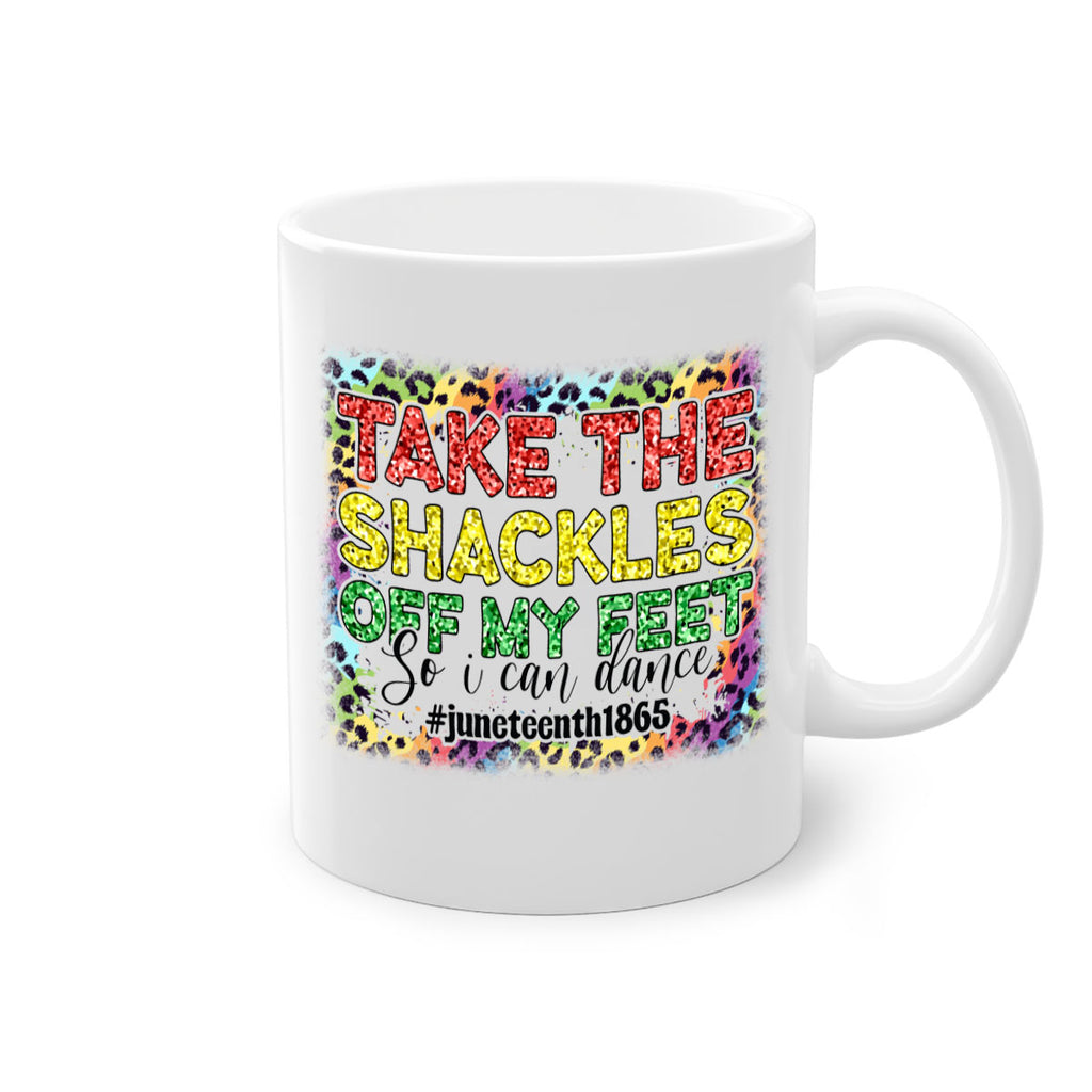 Take The Shackles Off My Feet Juneteenth 34#- juneteenth-Mug / Coffee Cup
