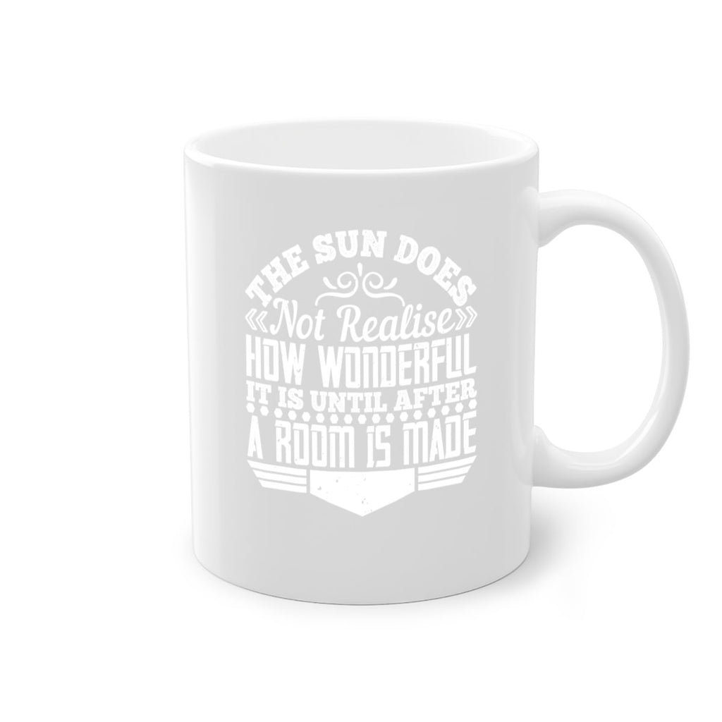 The Sun does not realise how wonderful it is until after a room is made Style 11#- Architect-Mug / Coffee Cup
