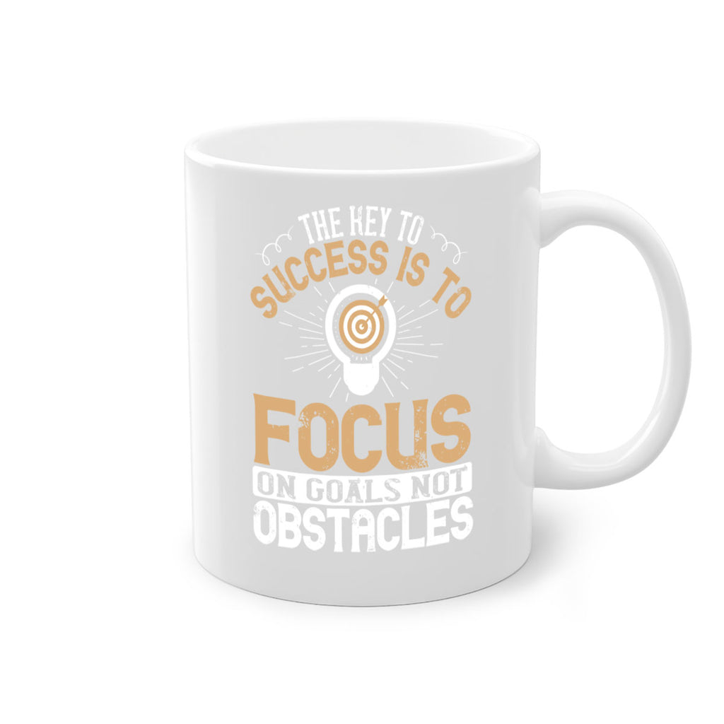 The key to success is to focus on goals not obstacles Style 18#- motivation-Mug / Coffee Cup