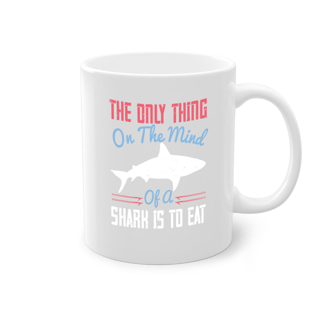 The only thing on the mind of a shark is to eat Style 18#- Shark-Fish-Mug / Coffee Cup