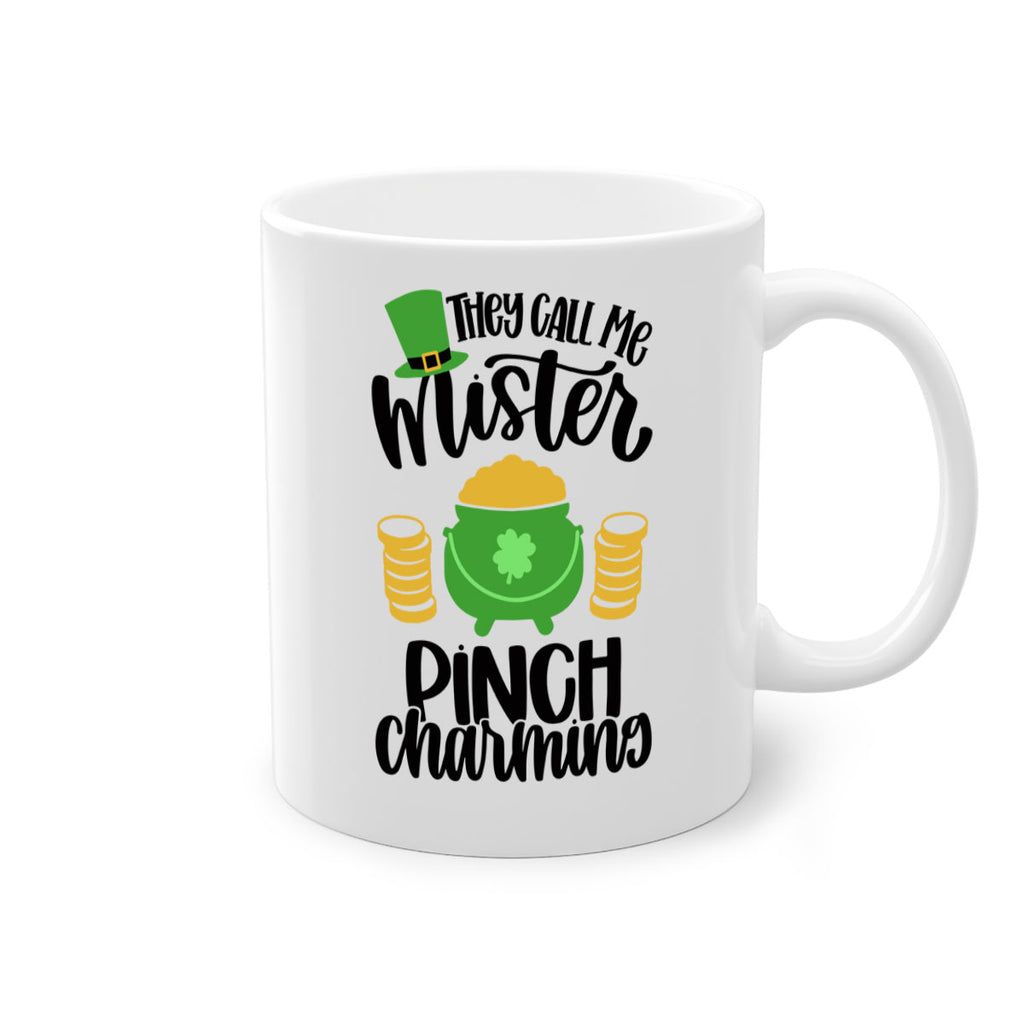 They Call Me Mister Pinch Charming Style 25#- St Patricks Day-Mug / Coffee Cup