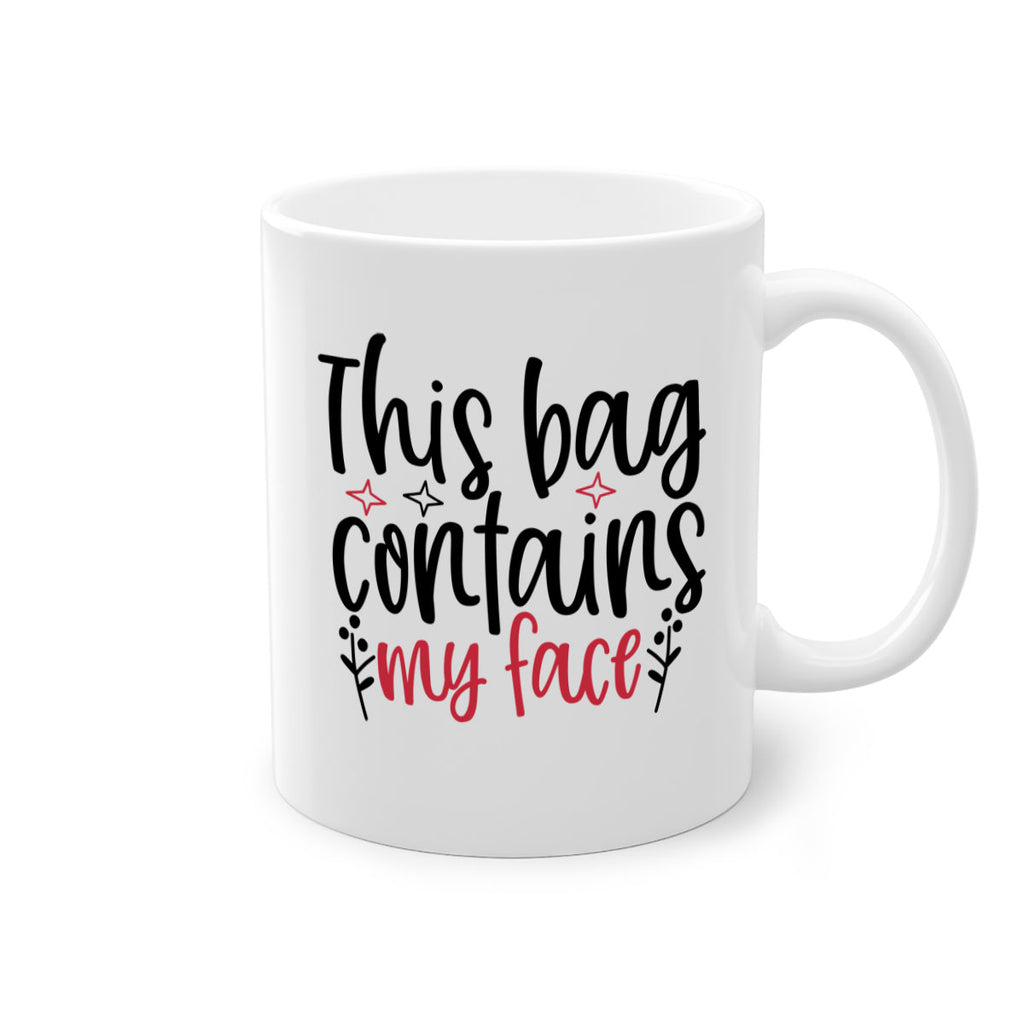 This bag contains my face Design Style 216#- makeup-Mug / Coffee Cup