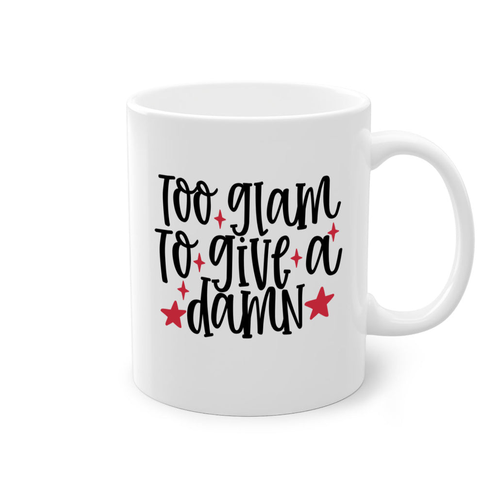 Too glam to give a damn design Style 215#- makeup-Mug / Coffee Cup