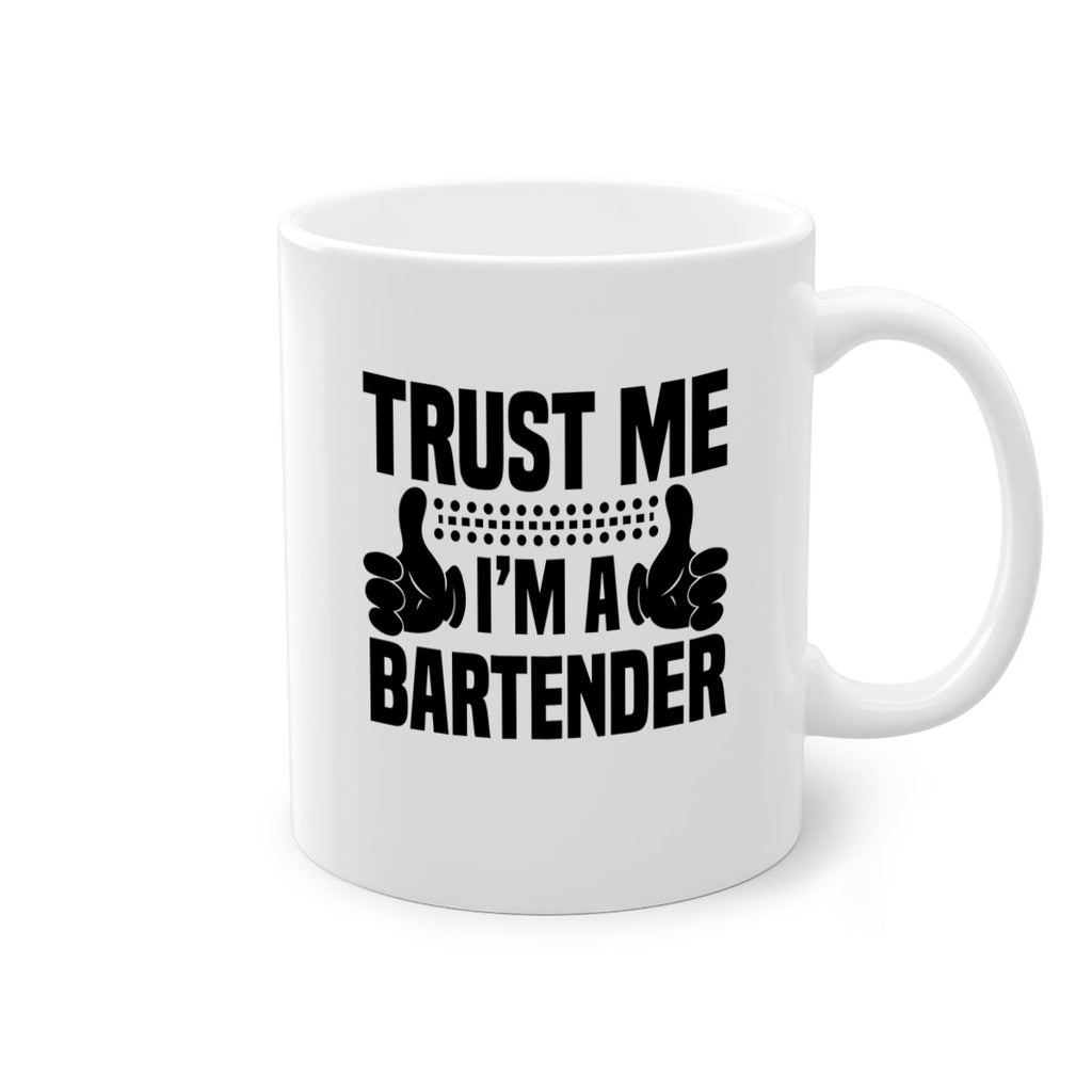 Trust me Style 11#- bartender-Mug / Coffee Cup