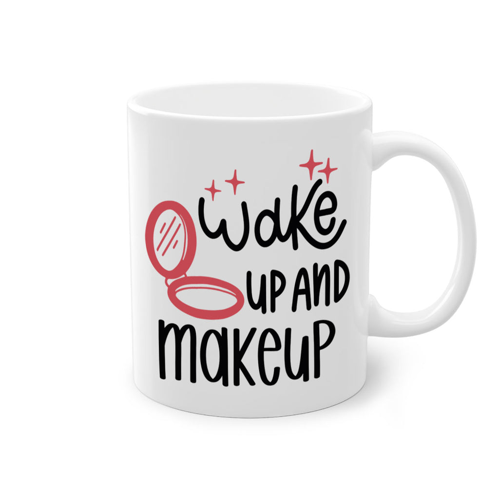Wake up and Makeup Style 7#- makeup-Mug / Coffee Cup