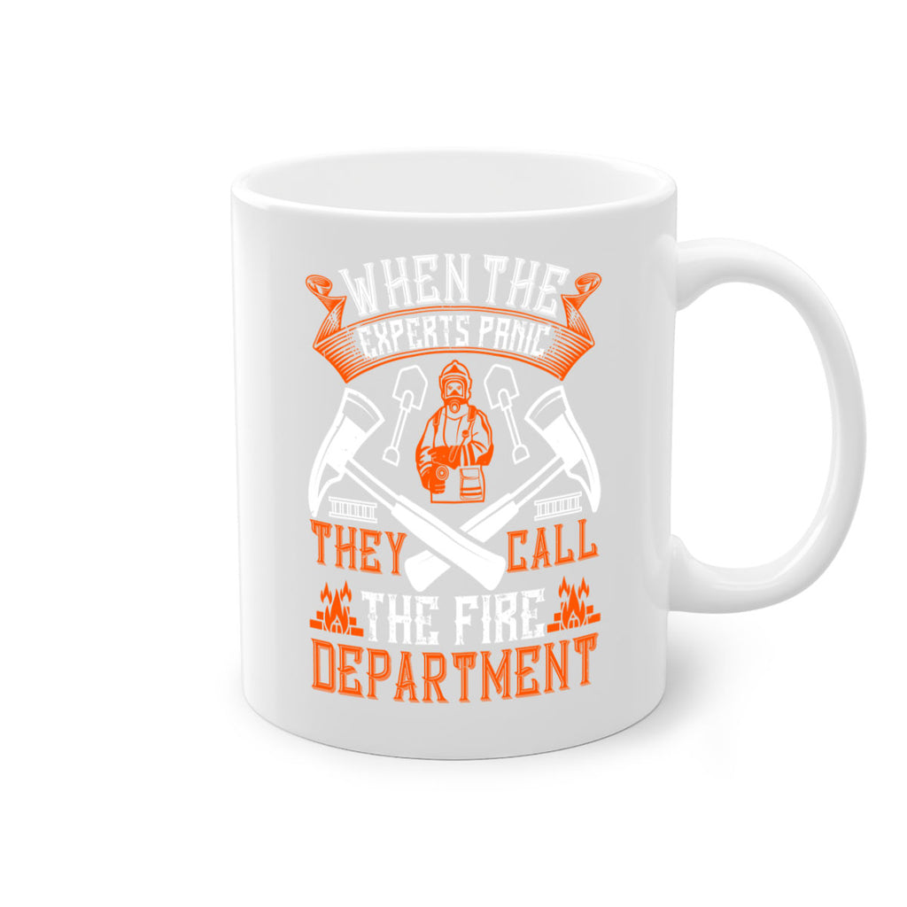 When the experts panic they call the fire department Style 10#- fire fighter-Mug / Coffee Cup