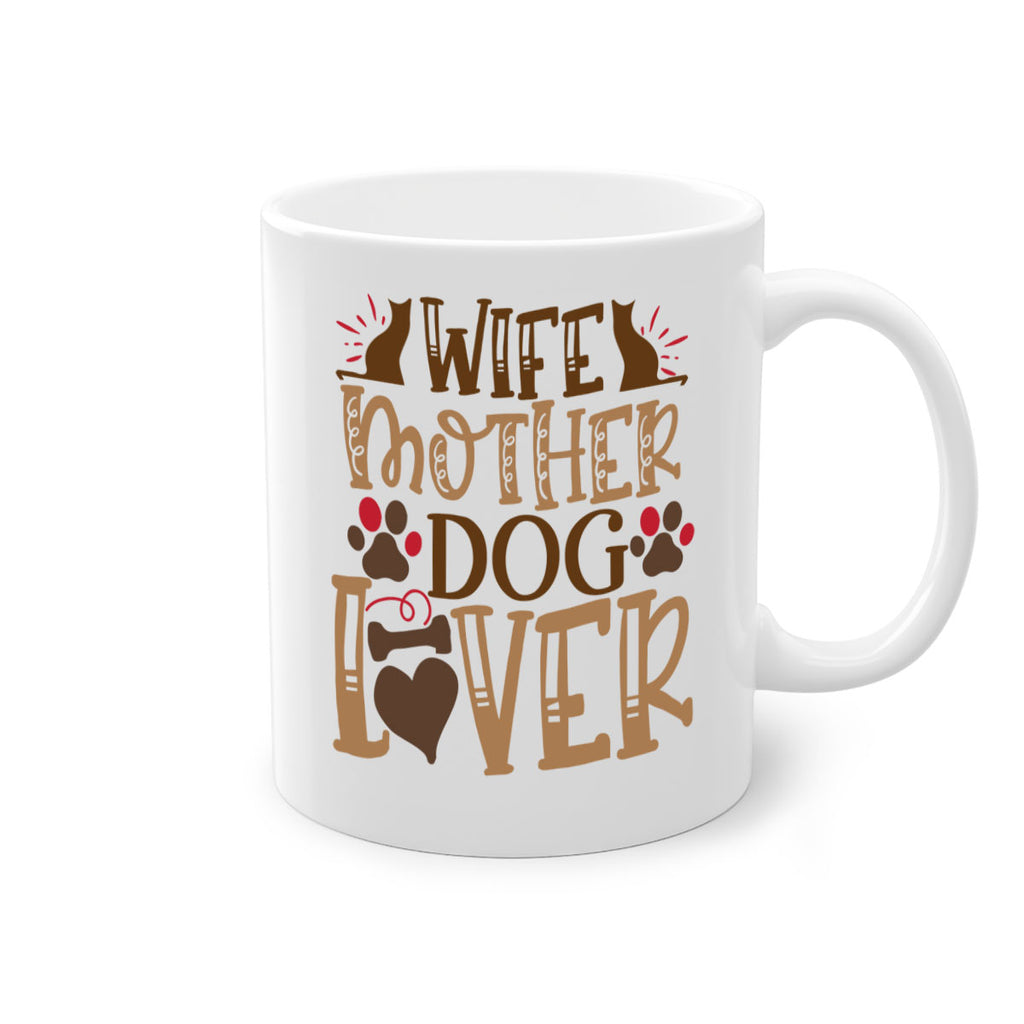Wife Mother Dog Lover Style 58#- Dog-Mug / Coffee Cup