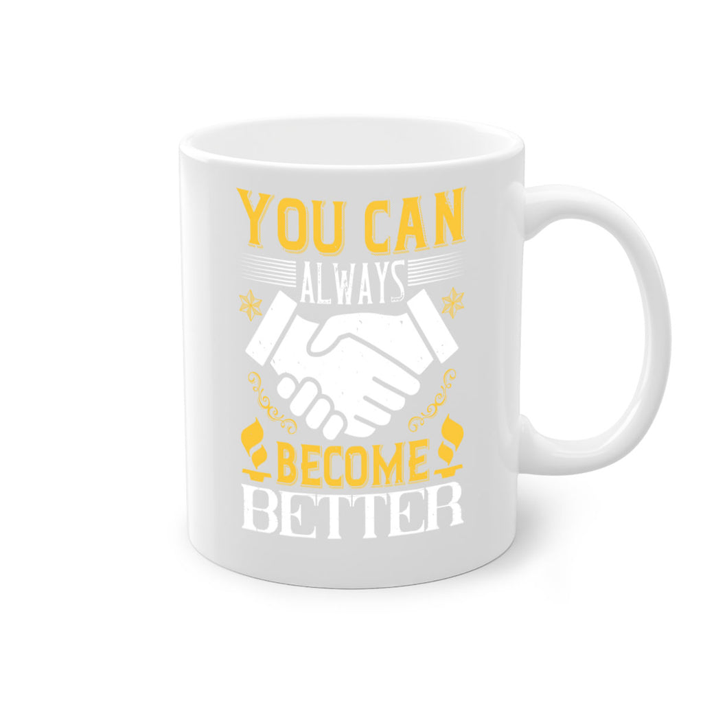 You can always become better Style 9#- dentist-Mug / Coffee Cup