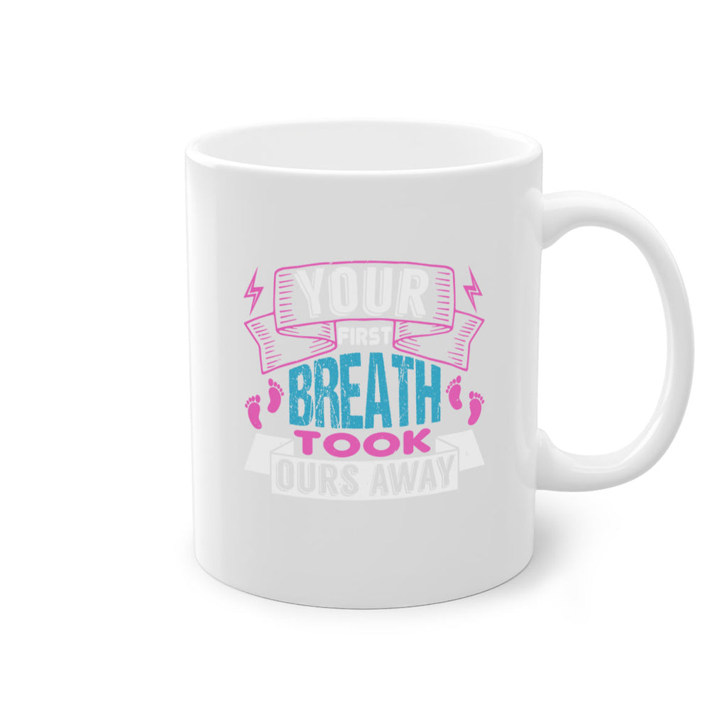 Your first breath took ours away Style 159#- baby2-Mug / Coffee Cup