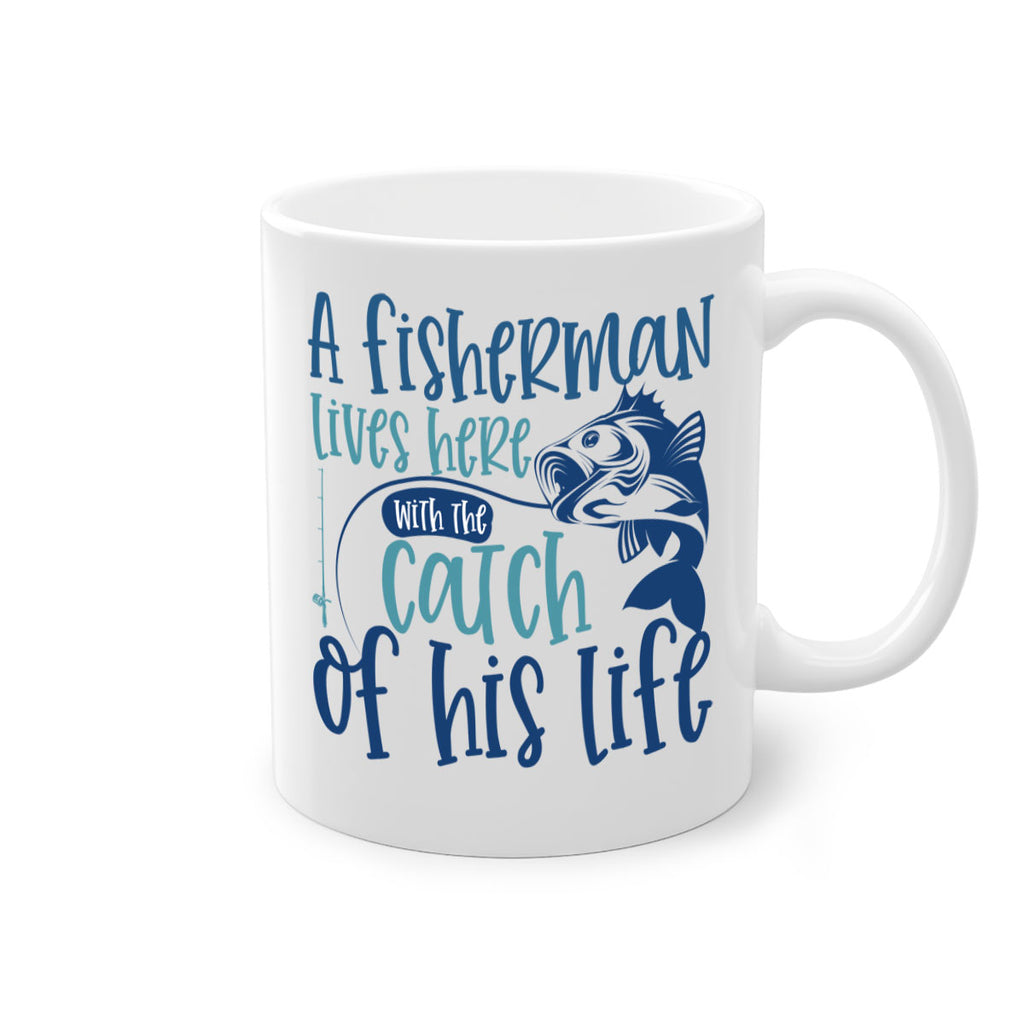 a fisherman lives here with the catch 228#- fishing-Mug / Coffee Cup