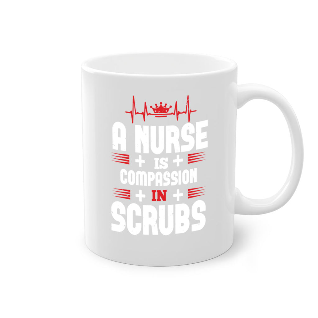 a nurse is compassion is Style 318#- nurse-Mug / Coffee Cup