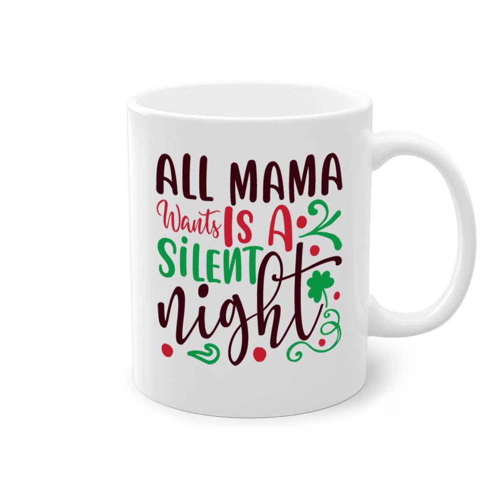 all mama went is a silent night 306#- christmas-Mug / Coffee Cup