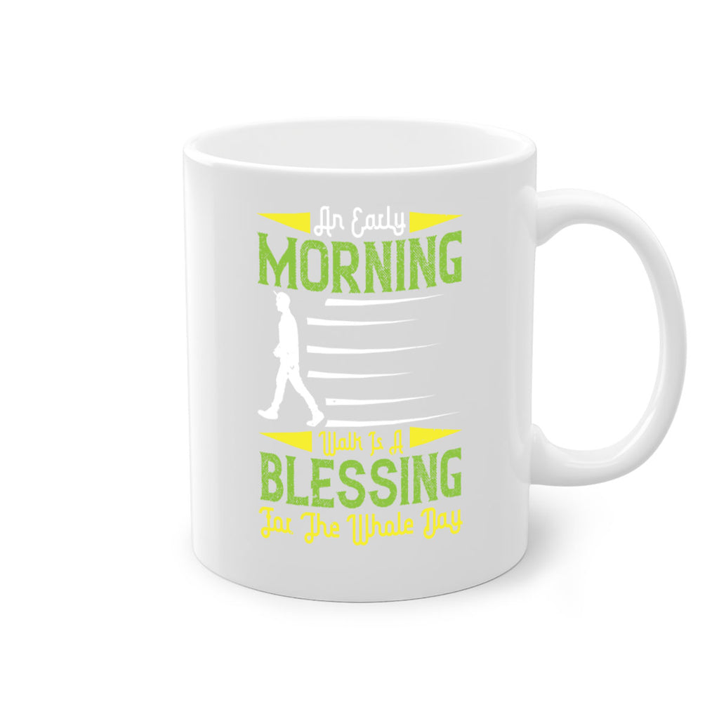 an earlymorning walk is a blessing for the whole day 91#- walking-Mug / Coffee Cup