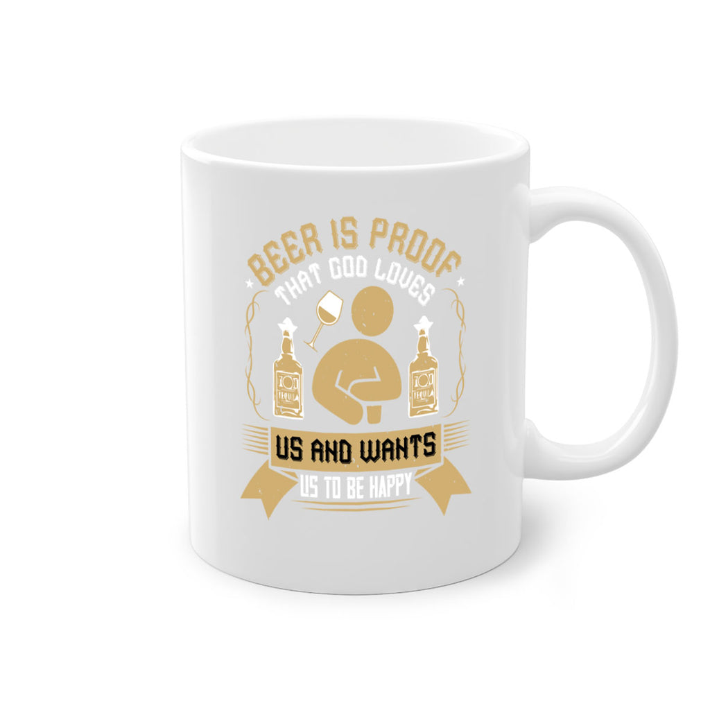 beer is proof that god loves us and wants us to be happy 23#- drinking-Mug / Coffee Cup