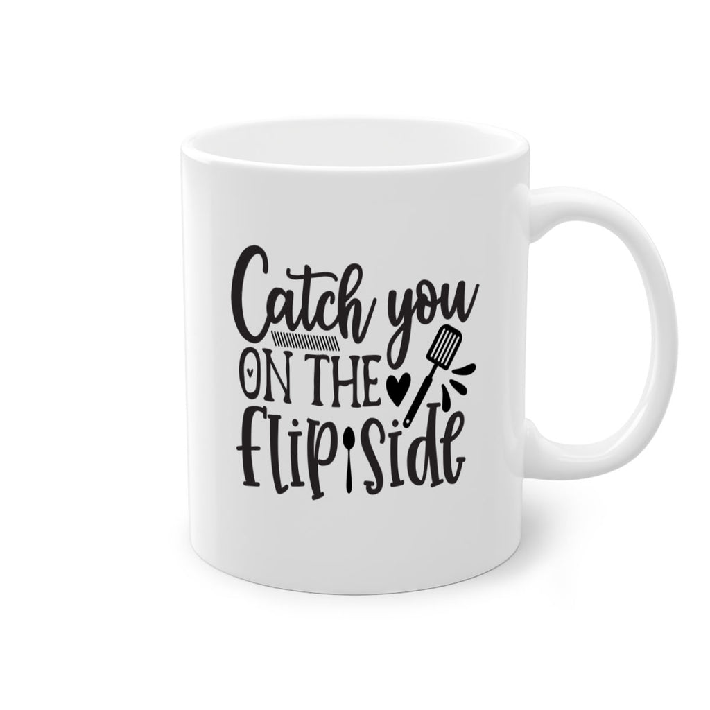 catch you on the flip side 115#- kitchen-Mug / Coffee Cup