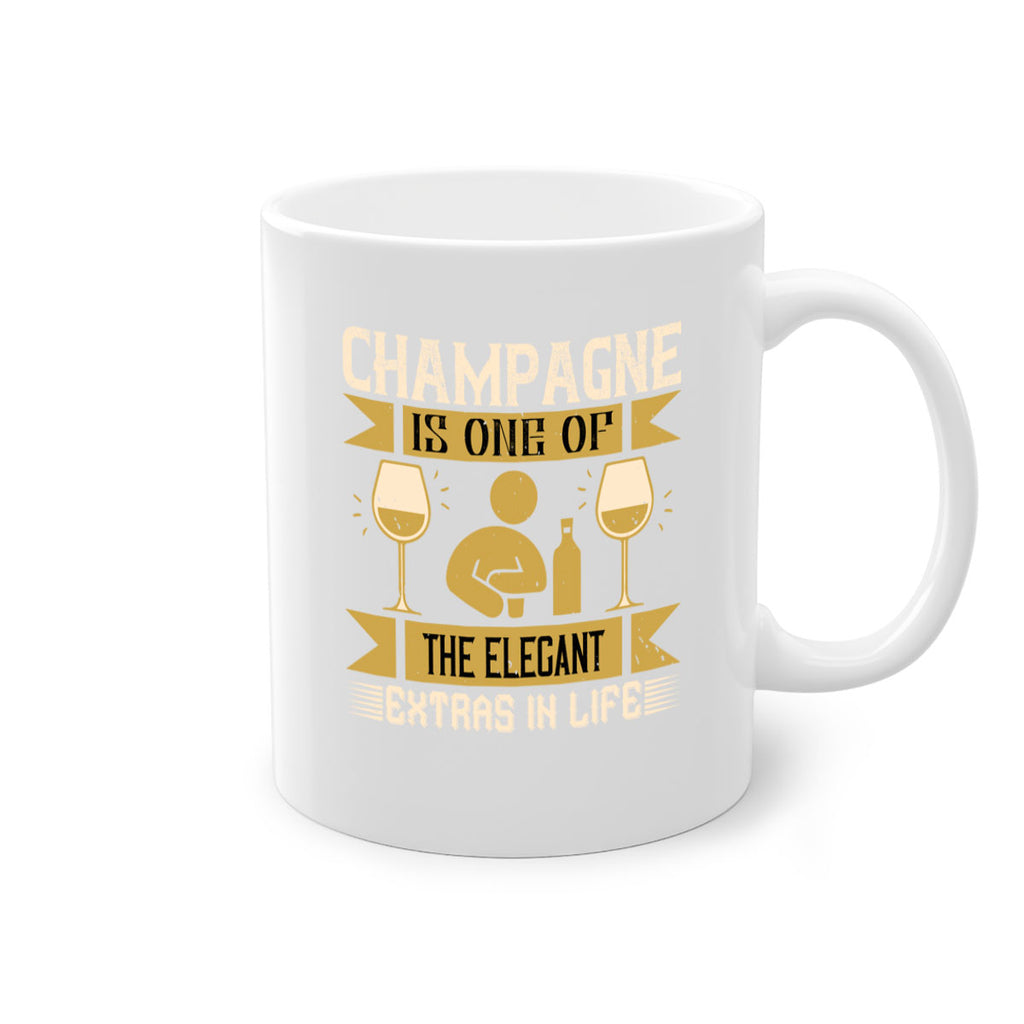 champagne is one of the elegant extras in life 8#- drinking-Mug / Coffee Cup