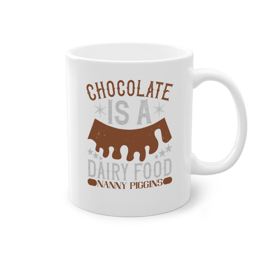 chocolate is a dairy food nanny piggins 49#- chocolate-Mug / Coffee Cup